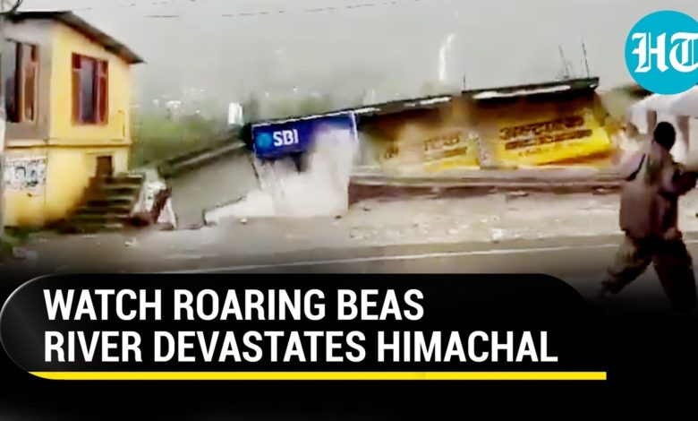 हिमाचल में ब्यास नदी का कहर;  नाटकीय फ़ुटेज में तबाही का दृश्य कैद है |  मानसून का प्रकोप